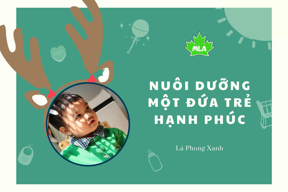 NUÔI DƯỠNG MỘT ĐỨA TRẺ HẠNH PHÚC